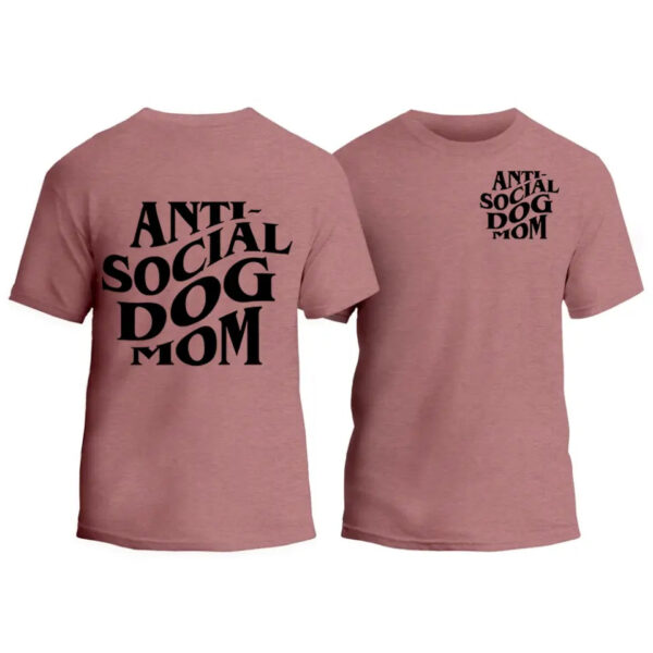 Anti-Social Dog Mom Unisex T-Shirt