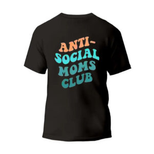 Anti-Social Moms Club Unisex T-Shirt