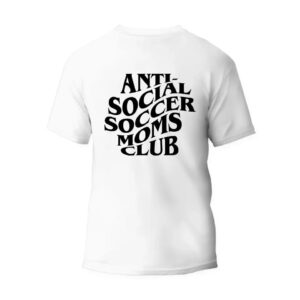 Anti-Social Soccer Mom Club Unisex T-Shirt