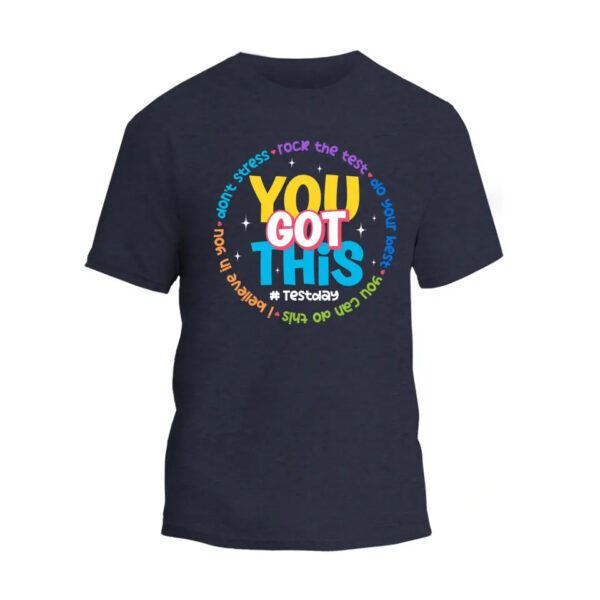 You Got This Unisex T-Shirt