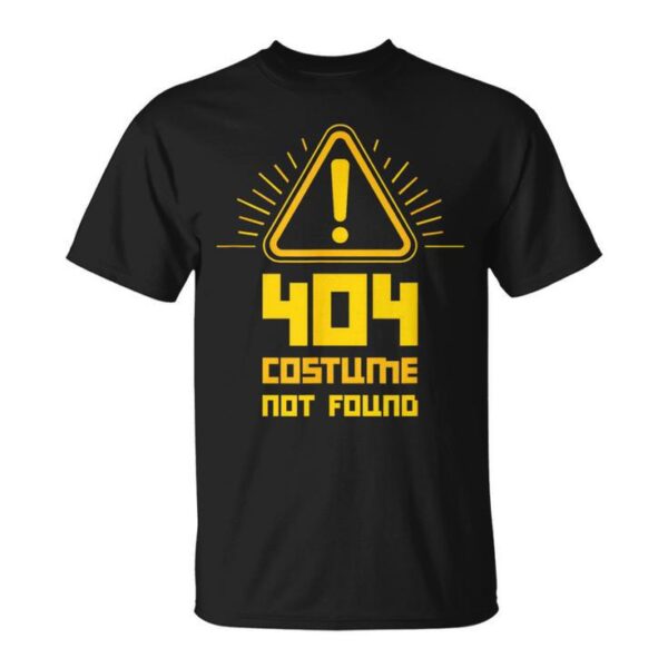 404 Error Costume Not Found Computer Glitch Unisex T-Shirt