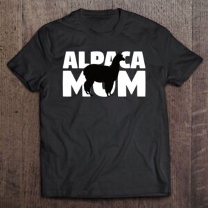 Alpaca Mom Alpaca Lover Gift For Mother Animal Tee T Shirt