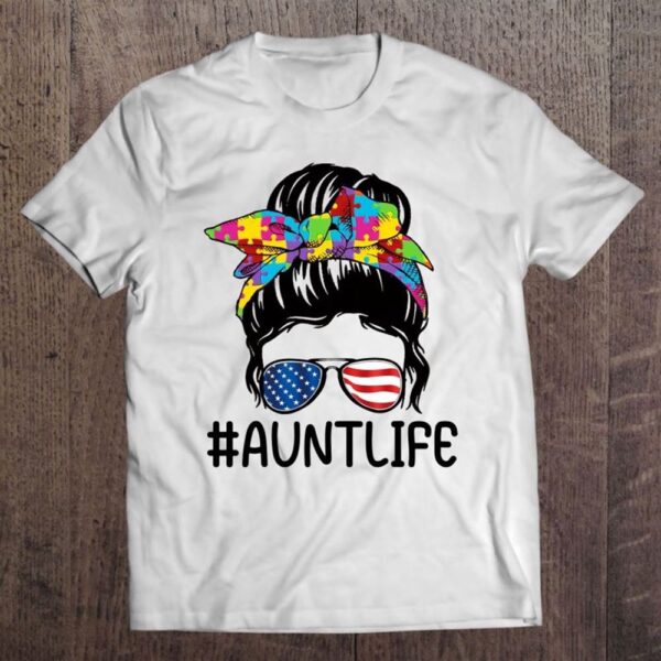 Aunt Life Autism Awareness Mother's Day Auntie Messy Bun T Shirt