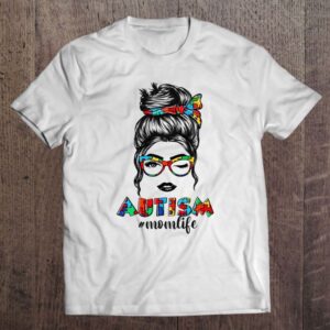 Autism Mom Life Messy Bun Sunglasses Bandana Mother's Day T Shirt