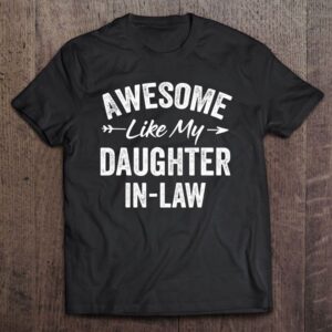 Awesome Like My Daughter In Law Father's - Mother's Day T Shirt